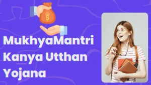 MukhyaMantri Kanya Utthan Yojana