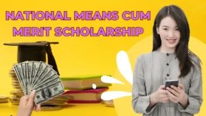National Means Cum Merit Scholarship